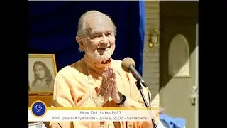How Did Judas Fall? (With Swami Kriyananda) June 9, 2002 - Sacramento