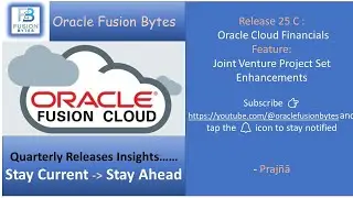 Joint Venture Project Set Enhancements in Oracle Fusion Cloud release 25C