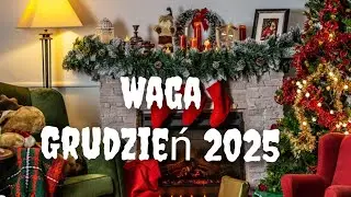 ♎WAGA ♎ GRUDZIEŃ 2025🎄&hearts;️✨