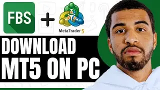 How To Download FBS Mt5 On Pc - Step By Step