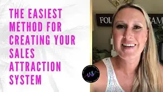 The Easiest Method for Creating Your Sales Attraction System
