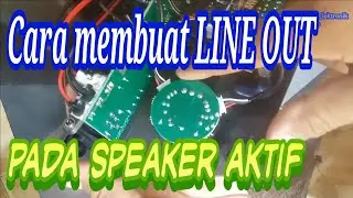 Cara membuat Line Out pada spaeker aktif