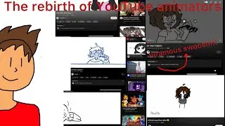 The rise of YouTube animators/mostly me complaining this video ￼￼