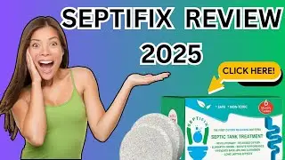 Septifix Reviews 2025 ⚠️ Does It Really Work? Honest Septifix Septic Tank Treatment Review!