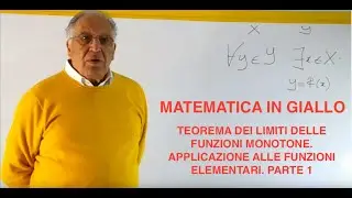 TEOREMA DEI LIMITI DELLE FUNZIONI MONOTONE (1). APPLICAZIONI ALLE FUNZIONI.MATEMATICA IN GIALLO 6a