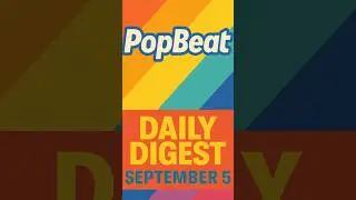PopBeat Daily Digest - 05/09