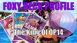 New Foxy OP14 Deck Profile Breaks The Meta!