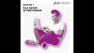 How to Setup File in Photoshop - Session 1