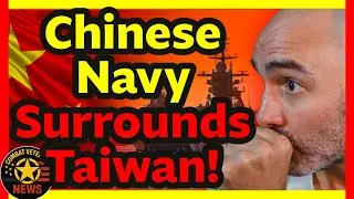 Chinese Ships Surround Taiwan!