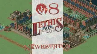 [FR] Let's Play Lethis Path of Progress 8 - Newestaton - 2