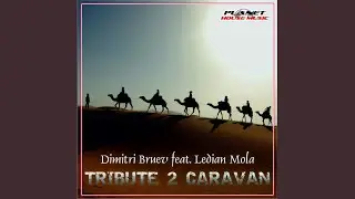 Tribute 2 Caravan (Extended Mix)