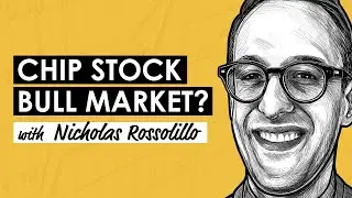 Investing in Chip Stocks: Deep Dive Into Chip Giant AMD, NVDA, TXM w/ Nicholas Rossolillo (MI267)