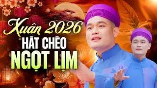 Hát Chèo Hay Nhất Chào Xuân – Cường Cá | Nghe Là Thấy Xuân Về