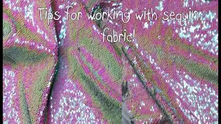 Tips for working with sequin fabric!