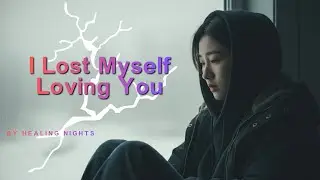 I Lost Myself Loving You &ndash; Deep English Love & Breakup Songs | Emotional Heartbreak Album