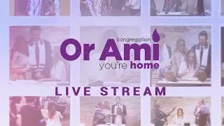 Congregation Or Ami - Live Stream and Video Archive