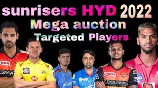 IPL 2022 |sunrisers Hyderabad targeted players list in mega auction |  SRH targeted players list.