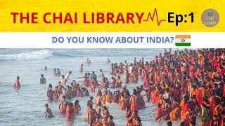 5 Amazing things About India in Hindi | THE CHAI LIBRARY |Ep1