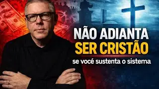 &ldquo;N&atilde;o adianta ser crist&atilde;o se voc&ecirc; sustenta o sistema deste mundo&rdquo; Ed Ren&eacute; Kivitz 