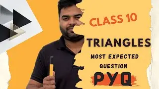 Triangles PYQ | Class 10 Maths 🔴 Most Expected Question For Board Exam