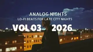 Lo-Fi Chillhop Mix &ndash; Late Night Urban Vibes 🌙 | Analog Nights