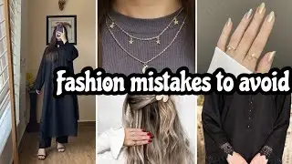 How to look Put together effortlessly | Top 5- common fashion mistakes to avoid 💁&zwj;♀️✨️