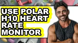 How to Use Polar H10 Heart Rate Monitor - Easy Guide