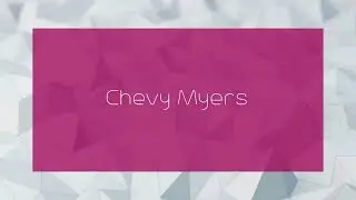 Chevy Myers - appearance