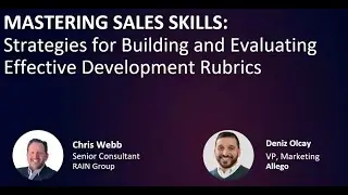Webinar: Mastering Sales Skills  Strategies for Building & Evaluating Effective Development Rubrics