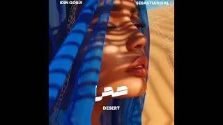 Idin Gorji, Sebastian Hal - Desert