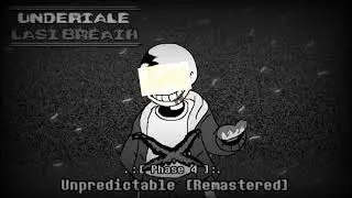 Undertale:Last Breath UST - Unpredictable [Phase 4] Lo-fi Type Beat