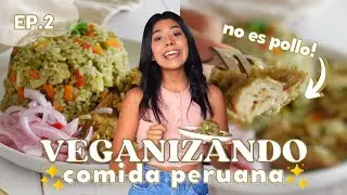 VEGANIZANDO COMIDA PERUANA Ep2🇵🇪✨ | ARROZ CON POLLO VEGANO😱/ Luciana Jaúregui