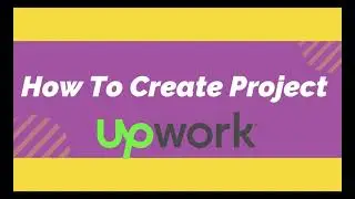 How to create project on Upwork | Upwork Project Catalog | Upwork new feature | Upwork Gig