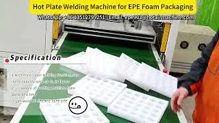Hot Plate Welding Machine for EPE Foam Packaging