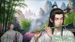 Top Traditional Chinese Music: Bamboo Flute, Guzheng & Erhu🍃Relaxing Music, Relaxation & Healing