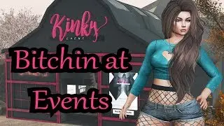 Bitchin at Events - Second Life - (Femeshed, Kinky...)