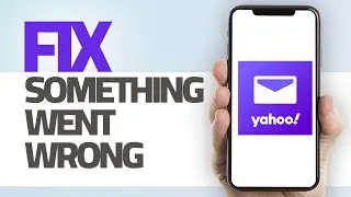 How To Fix Yahoo Mail App Something Went Wrong Error | Step By Step