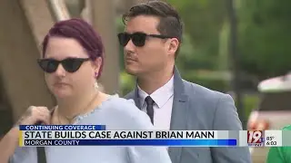 State Builds Case Against Brian Mann | June 10, 2025 | News 19 at 6 p.m.