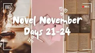 Novel November Challenge - Days 21-24