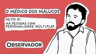 H&aacute; pessoas com personalidade m&uacute;ltipla? | O 