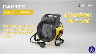 DAHTEC 2000 W 🔥 &iquest;El calefactor cer&aacute;mico m&aacute;s r&aacute;pido y seguro del a&ntilde;o?
