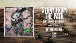 STRAY FROM THE PATH - Future of Sound (Feat. Cody B Ware)