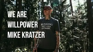 WE ARE WILLPOWER - Mike Kratzer (A Runner's Portrait)
