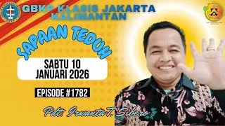 SAPAAN TEDUH KLASIS JAKARTA KALIMANTAN #1782                         SABTU 10 JANUARI 2026