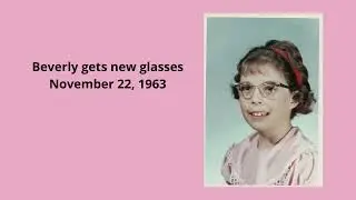 Beverly gets new glasses November 22, 1963