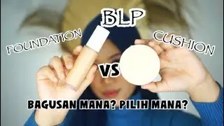 BLP COVER CUSHION VS BLP FACE BASE FOUNDATION
