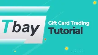 Tbay Gift Card Trading Tutorial