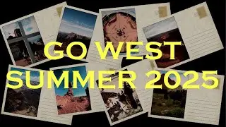 Go West Summer 2025 4K