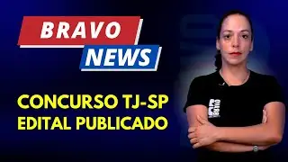 CONCURSO TJ-SP EDITAL PUBLICADO! | PROVA NACIONAL DOCENTE (PND) | BRAVO NEWS