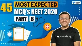 NEET 2020: 45 Most Expected Questions for NEET 2020 - 6 | Unacademy NEET | Pradeep Singh